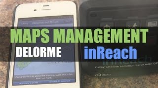 Delorme inReach  Map Management [upl. by Kopans]