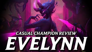 Evelynn makes me viscerally uncomfortable  Casual Champion Review [upl. by Sucramat]