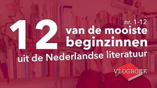 12 van de mooiste beginzinnen uit de Nederlandse literatuur nr 112  VLOGBOEK [upl. by Celie525]