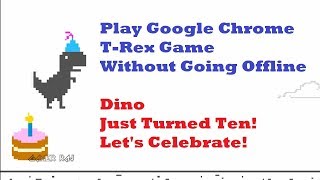 How To Play Chrome TRex Game Without Going Offline [upl. by Ahtanaram414]