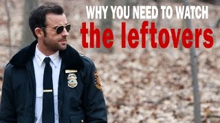 Why You Need To Watch quotTHE LEFTOVERSquot [upl. by Gherlein]