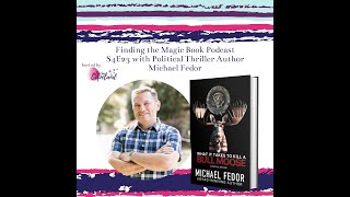 Interview with Political Thriller Author Michael Fedor [upl. by Tterrab667]