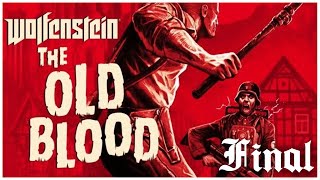 Wolfenstein The Old Blood Ep  Final [upl. by Ymia]