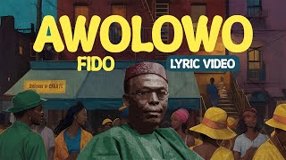 Awolowo  Fido Official Lyric Video [upl. by Bonnice477]