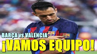 BARÇA vs VALENCIA TRES AUTÉNTICAS FINALES ANTES DEL PARÓN VALENCIA ATHLETIC y EL CLÁSICO [upl. by Vins]