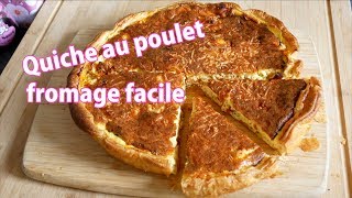 Quiche poulet fromage FACILE et RAPIDE 🧀 [upl. by Zebaj]