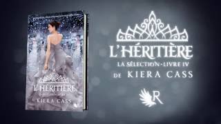 quotLhéritièrequot tome 4 de La Sélection  Kiera Cass [upl. by Bax]