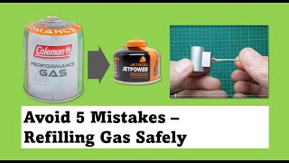 Refilling Camping Gas Canisters  5 Essential safety tips [upl. by Ataynik]