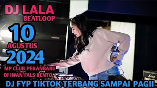 DJ IWAN FALS BENTO VIRAL DIKTOK DJ LALA 10 AGUSTUS 2024 MP CLUB PEKANBARU BOSSRWampOCUKURNIA [upl. by Sergias620]