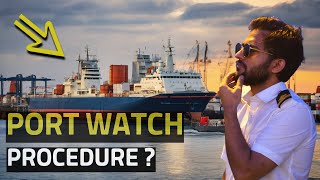 Port Watch Procedure  Merchant Navy  Life at Sea [upl. by Akcire]