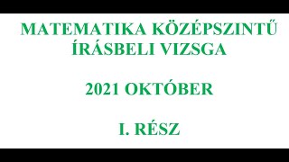 2021 október középszintű matek érettségi I rész [upl. by Namrak]