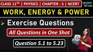 Class 11th Physics Chapter 5  Exercise Questions 51 to 523  Work Energy and Power  NCERT [upl. by Chelsey501]