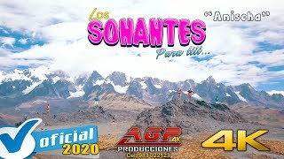 Los Sonantes para ti ✅𝗢𝗳𝗶𝗰𝗶𝗮𝗹 quotTema Anischaquot Primicia 2020  AGP Producciones [upl. by Newbill]