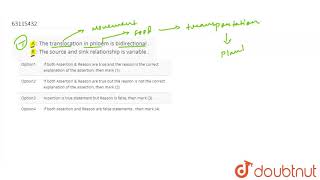 A  The translocation in phloem is bidirectional  R  The source and s [upl. by Valerye]