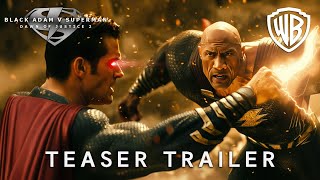 Black Adam V Superman Dawn of Justice 2  Teaser Trailer  Dwayne Johnson amp Henry Cavill [upl. by Berardo]