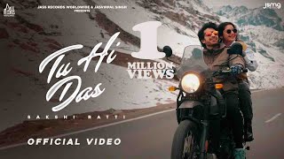 Tu Hi Das Official Video Sakshi Ratti  Sharry Nexus  Dark Vision  Jass Records Worldwide [upl. by Dnaltruoc962]