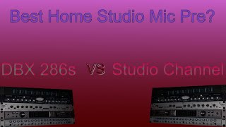 DBX 286s vs Presonus Studio Channel mic pre [upl. by Vassaux]