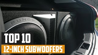 Top 10 Best 12 Inch Subwoofers in 2024  Expert Reviews Our Top Choices [upl. by Sanoy]