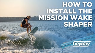 Installing the Mission Delta 20 Wake Shaper  Heyday How to Tips  Heyday [upl. by Nnylasor]