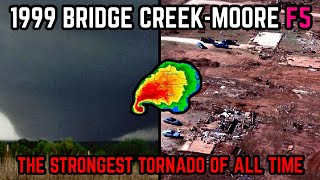 The Strongest Tornado of All Time  1999 Bridge CreekMoore F5 [upl. by Aleakam]