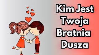 💗 Kim jest Twoja Bratnia Dusza 💗🌛 [upl. by Yenffad]