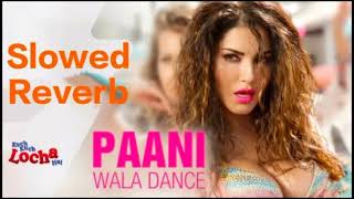 Paani wala dance  slowed reverb [upl. by Susannah]