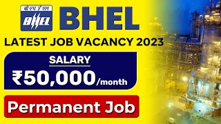 BHEL Recruitment  Latest Job Vacancy 2023  Permanent Job for Freshers [upl. by Nauquf248]