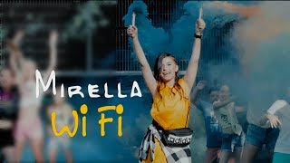 Mirella  WiFi Official Video [upl. by Quartis]