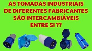 AS TOMADAS ELÉTRICAS INDUSTRIAIS DE DIFERENTES FABRICANTES SÃO INTERCAMBIÁVEIS ENTRE SI [upl. by Ellezig443]