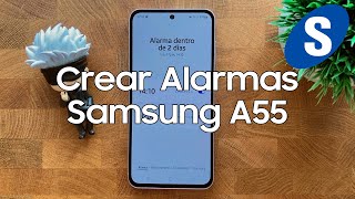 Como Crear Alarmas en un Samsung A55  Samsungizate [upl. by Ielarol79]