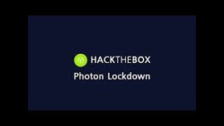 HTB walkthrough Photon Lockdown [upl. by Baniaz623]