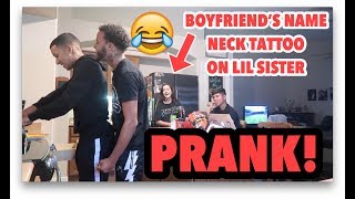 BOYFRIENDS NAME TATTOO ON LIL SISTERS NECK PRANK ON ME  Its OVER [upl. by Mallin]