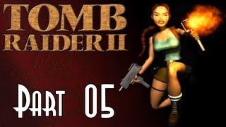 Lets Blindly Play Tomb Raider II  Part 05 of 47  Bartolis Hideout [upl. by Ahseile]