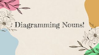 Diagramming Nouns  English Grammar with Aasmi [upl. by Magree]