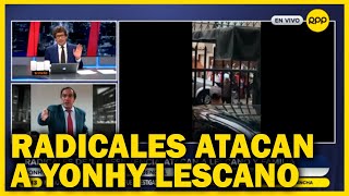 Yonhy Lescano denuncia que grupo La Resistencia lo agredió verbal y físicamente [upl. by Bywoods843]