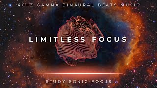 Limitless Focus  40Hz Gamma Binaural Beats Brainwave Music for Super Concentration and Focus [upl. by Kaitlin70]