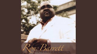 Its the Grace of God Keeping Me  Ron Barrett [upl. by Abdel]