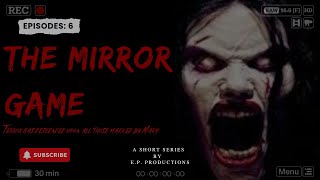 The Mirror Game Eps 6  Short Horror Film shorts shortvideo [upl. by Notserk]