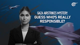 Gaza airstrikes mystery Guess who’s really responsible [upl. by Durwyn]