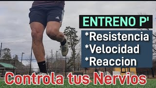 Entreno de Velocidad Resistencia y cambios de Ritmo Como controlar los Nervios antes del partido [upl. by Muhcon410]