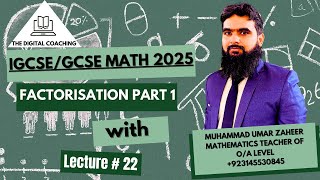 FACTORISATION PART 1 LEC  22  IGCSE  O LEVEL Math NEW SYLLABUS  MUHAMMAD UMAR ZAHEER [upl. by Regen]