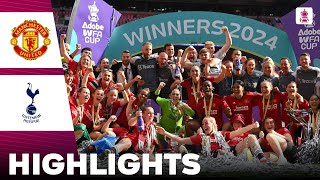 Manchester United vs Tottenham  Highlights  Adobe Womens FA Cup Final 12052024 [upl. by Macdermot]