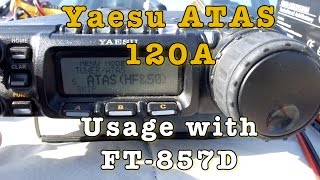 Yaesu ATAS 120A Usage with FT857D [upl. by Akehsay]