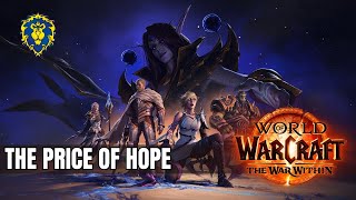 WoW The War Within  Alliance Quests  The Price of Hope [upl. by Nalhsa]