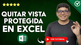 Cómo Quitar la VISTA PROTEGIDA a un Archivo de Excel  🔒 Aprende a Quitar la Vista 🔒 [upl. by Haukom]