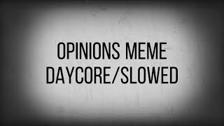 Opinions meme daycoreslowed Daycore by daycore tv [upl. by Tterrej]