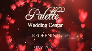 Palette Wedding Center Reopening  May 17 2024 [upl. by Annehs]