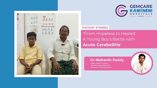 From Hopeless to Healed A Young Boys Inspiring Battle with Acute Cerebellitis  Dr Nishanth Reddy [upl. by Gerrilee808]