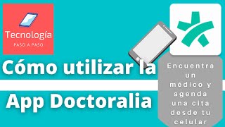 Cómo utilizar la App Doctoralia Encuentra un médico y agenda una cita desde tu celular [upl. by Stronski]