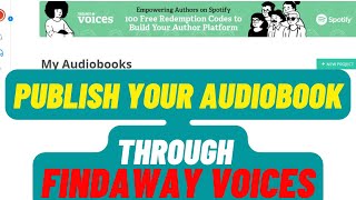 How to Publish Your Audiobook with Findaway Voices A StepbyStep Guide [upl. by Yelraf]